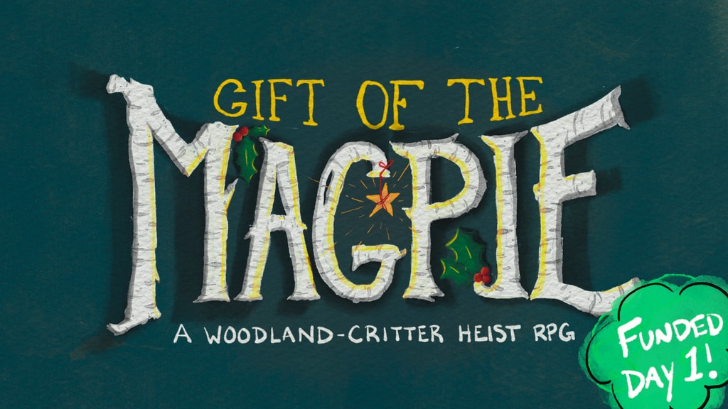 Gift of the Magpie: A Woodland Critter Heist TTRPG