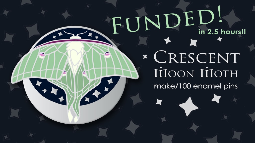 Make 100 Crescent Moon Moth Enamel Pins
