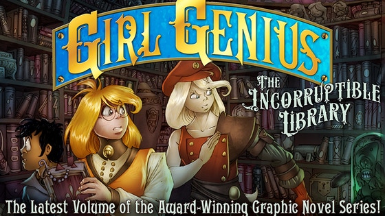 The Incorruptible Library: a Girl Genius Graphic Novel