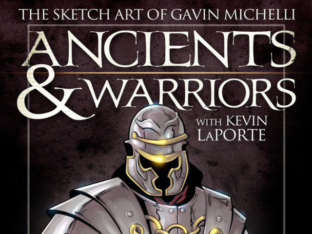 Ancients & Warriors - The Epic Sketch Art of Gavin Michelli!