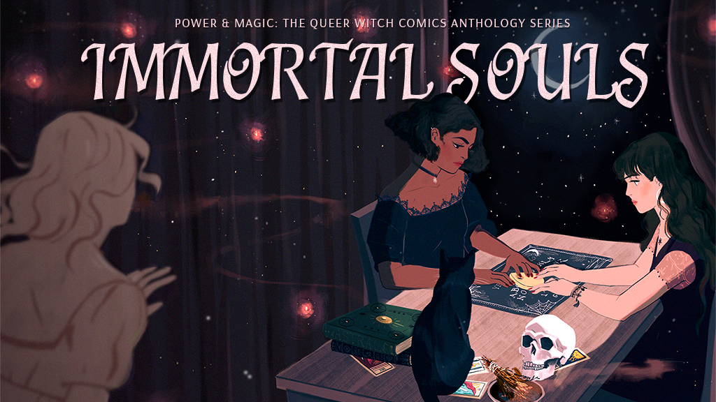 IMMORTAL SOULS (The Next Queer Witch Comics Anthology)