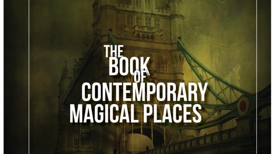 The Book of Contemporary Magical Places