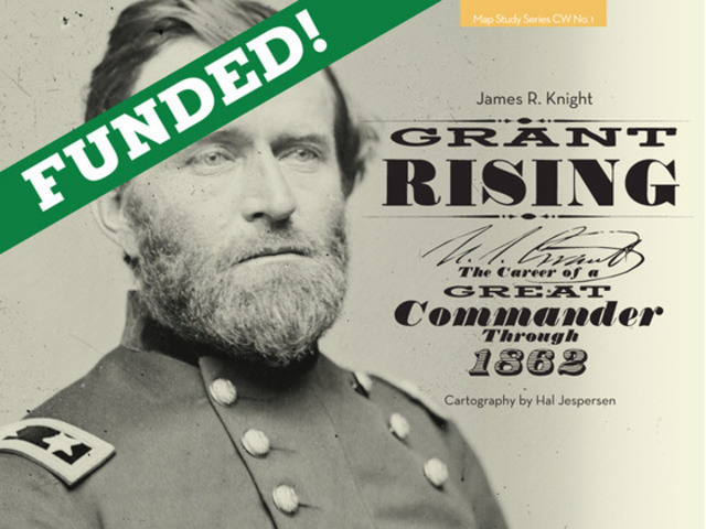 Grant Rising: First in a New Series of Civil War Map Books